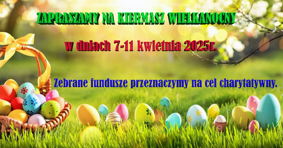 ZAPROSZENIE NA KIERMASZ WIELKANOCNY.jpg